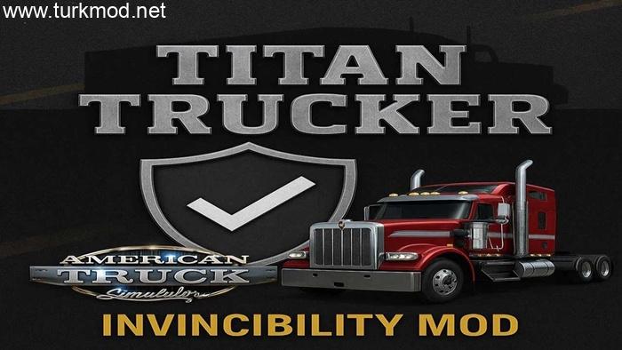 ATS - Titan Trucker Hasarsızlık Yenilmezlik Modu (1.57) / V1.6
