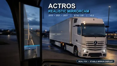 ETS2 - Mercedes-Benz Actros 2019-2023 Gerçekçi MirrorCam Düzeltmesi (1.60) - modu