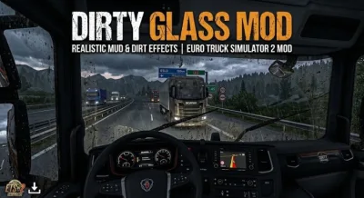 ETS2 - Gerçekçi Kirli Ön Cam ve Çamur Modu (1.60) - modu