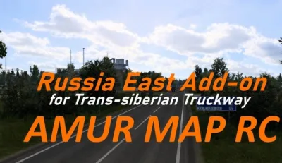 ETS2 - Rusya Doğu Eklentisi – AmurMap RC (1.60) - modu