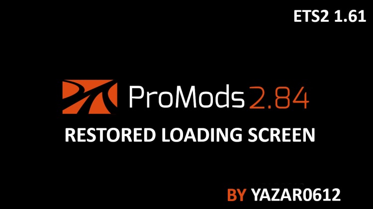 ETS2 - Promods Yükleme Ekranı (1.61) - modu