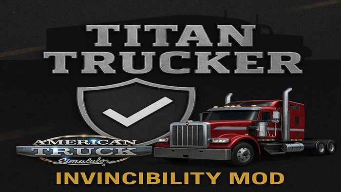 ATS - Titan Trucker Hasarsız Yenilmezlik (1.61) - modu