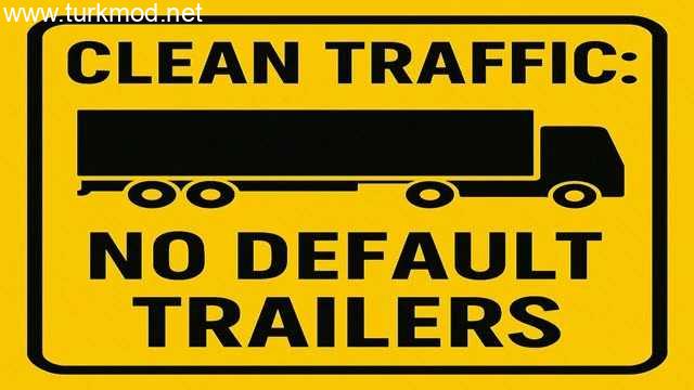 ETS2 - Clean Traffic No Default SCS Trailers V1.4 ETS2 - Clean Traffic No Default SCS Trailers V1.4