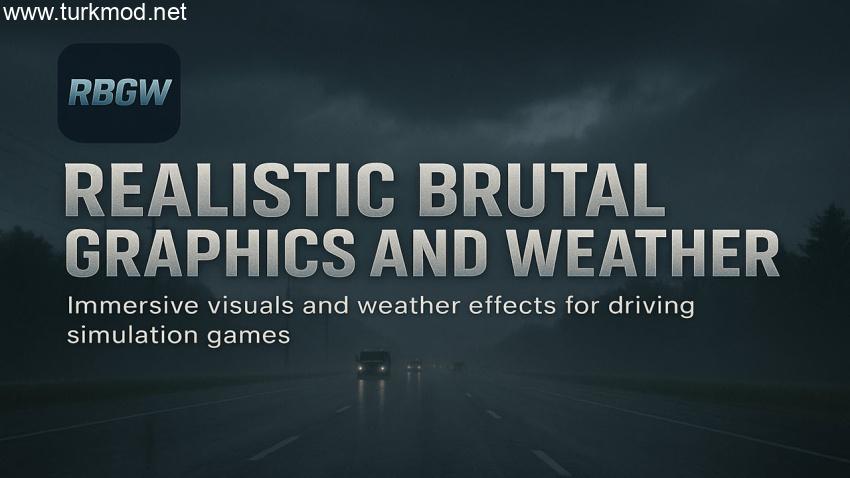 ETS2 - Realistic Brutal Graphics And Weather V12.6